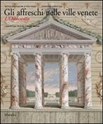 Gli affreschi nelle ville venete. L'Ottocento. Ediz. illustrata