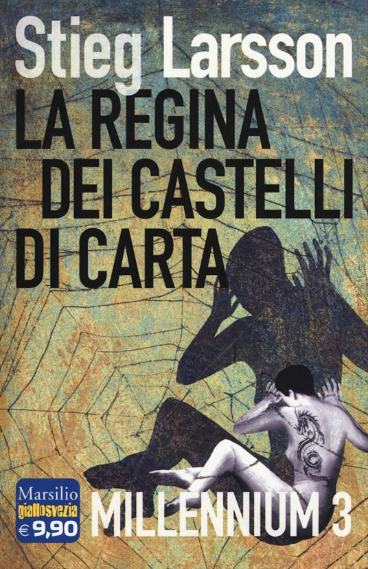 La regina dei castelli di carta. Millennium. Vol. 3 - Stieg Larsson - copertina