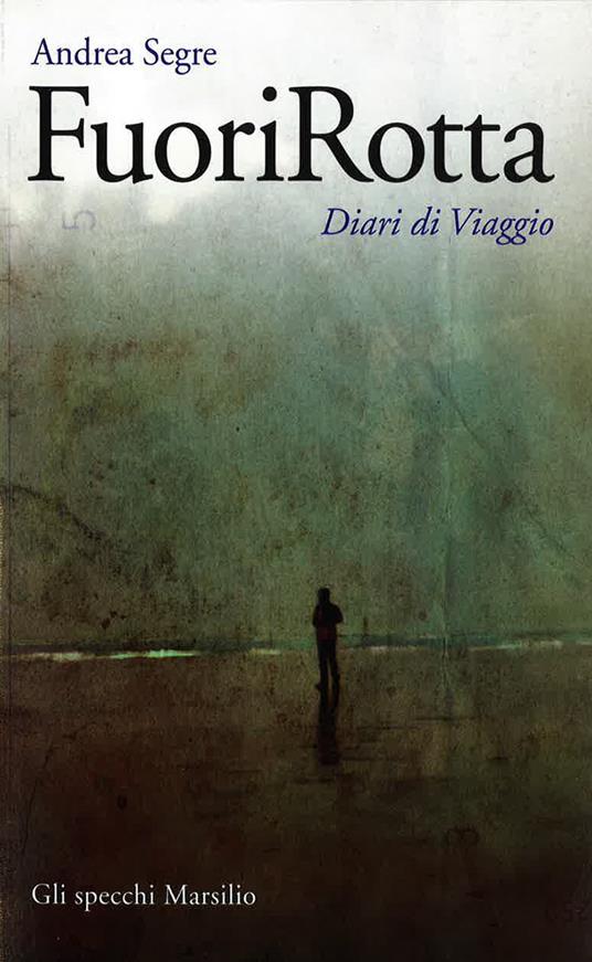 FuoriRotta. Diario di viaggio - Andrea Segre - copertina