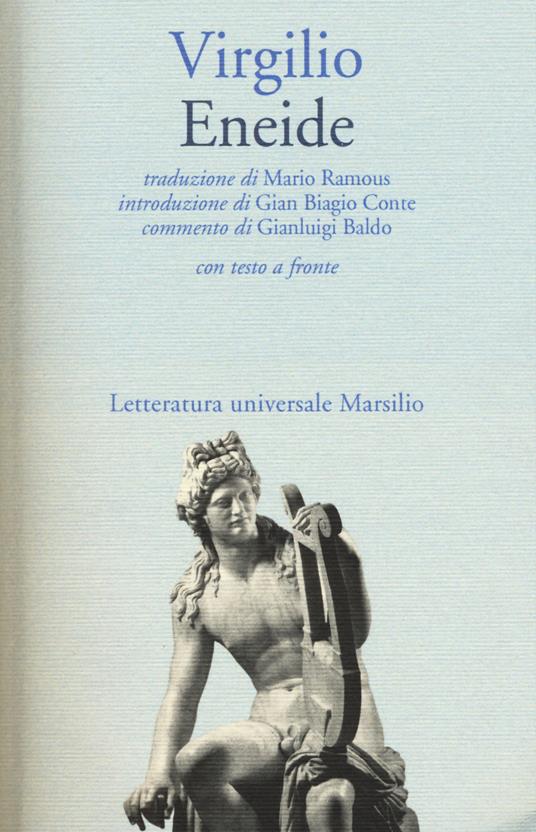 Eneide. Testo latino a fronte - Publio Virgilio Marone - Libro - Marsilio -  Letteratura universale. Il convivio | Feltrinelli