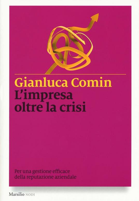 L' impresa oltre la crisi. Per una gestione efficace della reputazione aziendale - Gianluca Comin - copertina