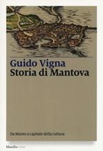 Storia di Mantova. Da Manto a capitale della cultura