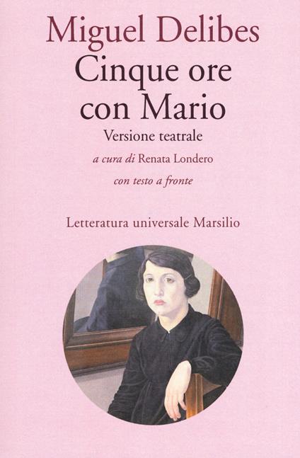 Cinque ore con Mario. Testo spagnolo a fronte - Miguel Delibes - copertina