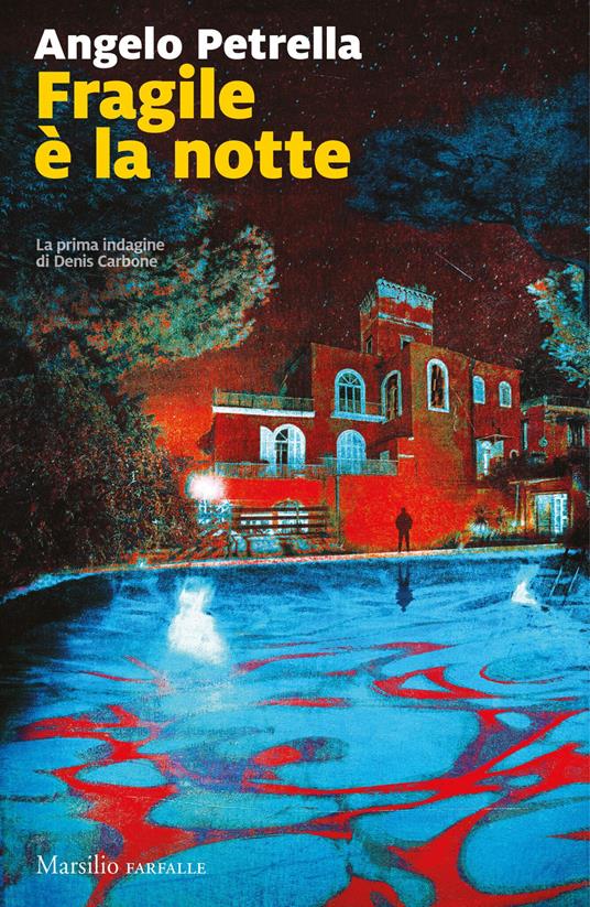 Fragile è la notte. La prima indagine di Denis Carbone - Angelo Petrella - copertina