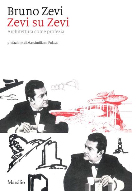 Zevi su Zevi. Architettura come profezia - Bruno Zevi - copertina