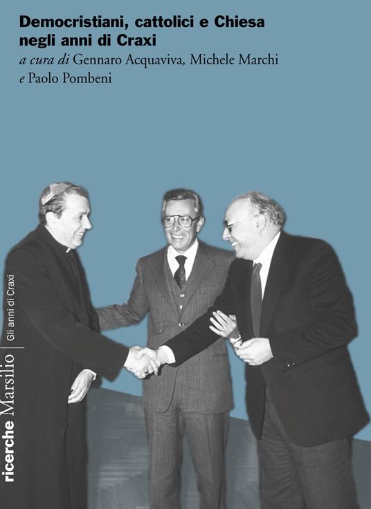 Democristiani, cattolici e Chiesa negli anni di Craxi - copertina