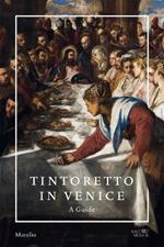 Tintoretto in Venice. A guide. Ediz. a colori