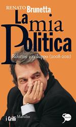 La mia politica. Riforme e sviluppo (2008-2011)