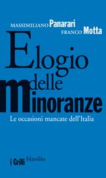 Elogio delle minoranze. Le occasioni mancate dell'Italia