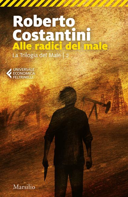 Alle radici del male. La Trilogia del male. Vol. 2 - Roberto Costantini - ebook