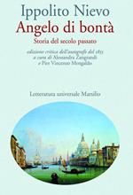 Angelo di bontà. Storia del secolo passato dell'autografo del 1855. Ediz. critica