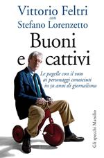 Buoni e cattivi. Le pagelle con il voto ai personaggi conosciuti in 50 anni di giornalismo