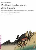 Problemi fondamentali della filosofia. Conferenze per la Società filosofica di Shinano