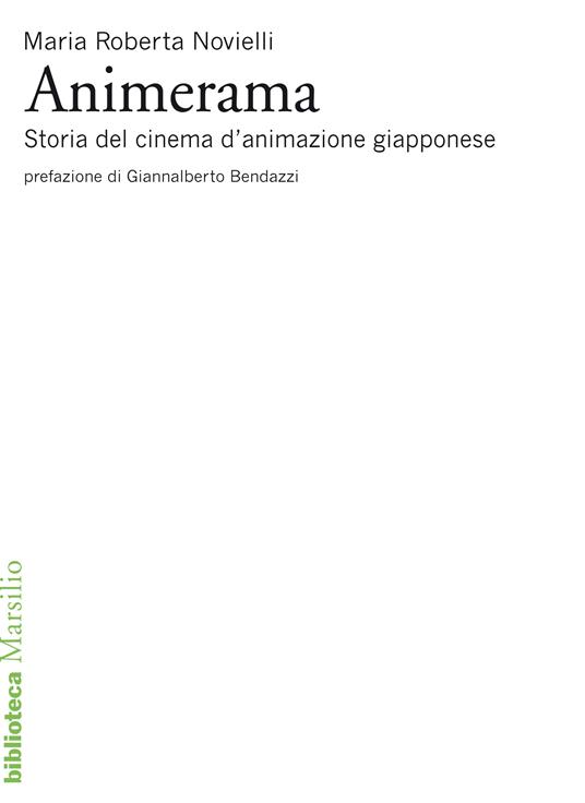 Animerama. Storia del cinema d'animazione giapponese - Maria Roberta Novielli - ebook