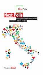 Next polis. Idee per la #cittàdidomani