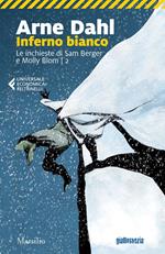 Inferno bianco. Le inchieste di Sam Berger e Molly Blom. Vol. 2