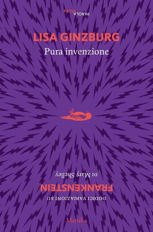 Pura invenzione. 12 variazioni su «Frankenstein» di Mary Shelley - Lisa Ginzburg - ebook