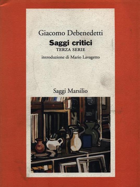 Saggi critici. Vol. 3 - Giacomo Debenedetti - 2