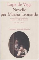 Novelle per Marzia Leonarda. Testo spagnolo a fronte