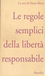 Le regole semplici della libertà responsabile. La tesi di Mario Rossi