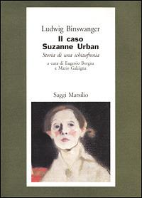 Il caso di Suzanne Urban. Storia di una schizofrenia - Ludwig Binswanger - copertina