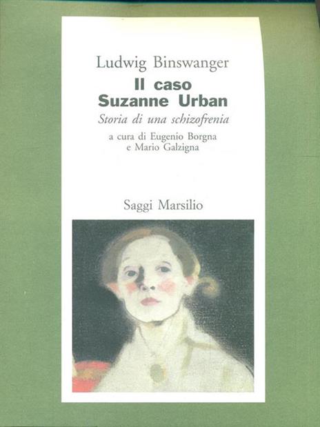 Il caso di Suzanne Urban. Storia di una schizofrenia - Ludwig Binswanger - 2