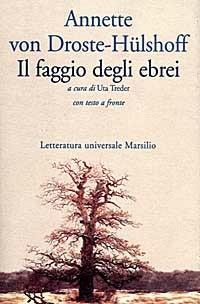 Il faggio degli ebrei. Testo tedesco a fronte - Annette von Droste-Hulshoff - copertina