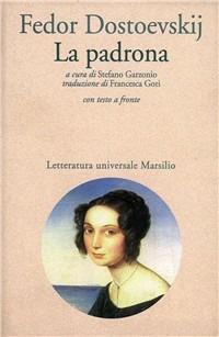 La padrona. Testo originale a fronte - Fëdor Dostoevskij - copertina