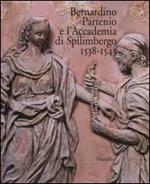 Bernardino Partenio e l'Accademia di Spilimbergo 1538-1543
