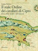 Il reale Ordine dei cavalieri di Cipro. Detto della spada e del silenzio