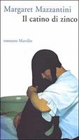 Il catino di zinco - Margaret Mazzantini - Libro - Mondadori - Oscar 451