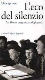 L'eco del silenzio. La Shoah raccontata ai giovani