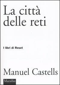 La città delle reti - Manuel Castells - copertina