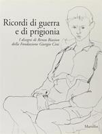 Ricordi di guerra e di prigionia. I disegni di Renzo Biasion della Fodazione Giorgio Cini. Catalogo della mostra (Venezia, 27 marzo-30 maggio 2004)