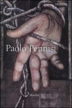 Paolo Pennisi. Catalogo della mostra (Venezia, 12 febbraio-13 marzo 2005)