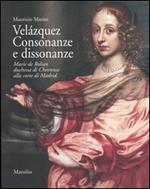 Velázquez. Consonanze e dissonanze. Marie de Rohan, duchessa di Chevreuse alla corte di Madrid