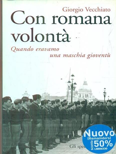 Con romana volontà. Quando eravamo una maschia gioventù - Giorgio Vecchiato - copertina