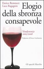 Elogio della sbronza consapevole. Vendemmia 2005-2006