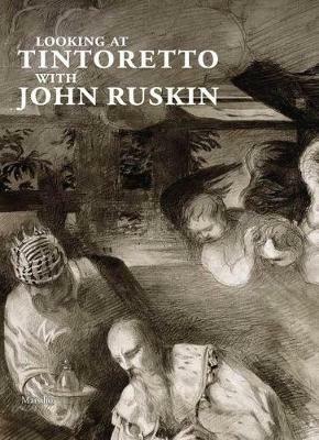 Looking at Tintoretto with John Ruskin. Ediz. a colori - copertina