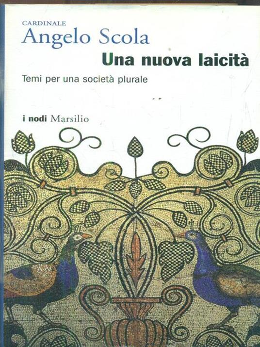 Una nuova laicità. Temi per una società plurale - Angelo Scola - 2