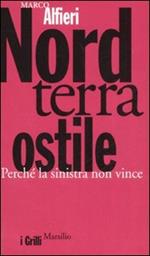 Nord terra ostile. Perché la sinistra non vince