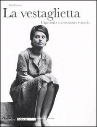 La vestaglietta. Una storia tra erotismo e moda. Ediz. illustrata - Elda Danese - copertina