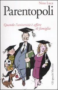 Parentopoli. Quando l'università è affare di famiglia - Luca Nino - copertina