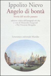 Angelo di bontà. Storia del secolo passato dell'autografo del 1855. Ediz. critica - Ippolito Nievo - copertina