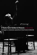 Il teatro Carlo Goldoni di Venezia 1979-2009