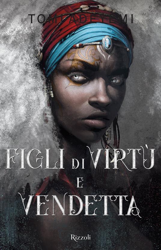 Figli di virtù e vendetta - Tomi Adeyemi,Seba Pezzani - ebook