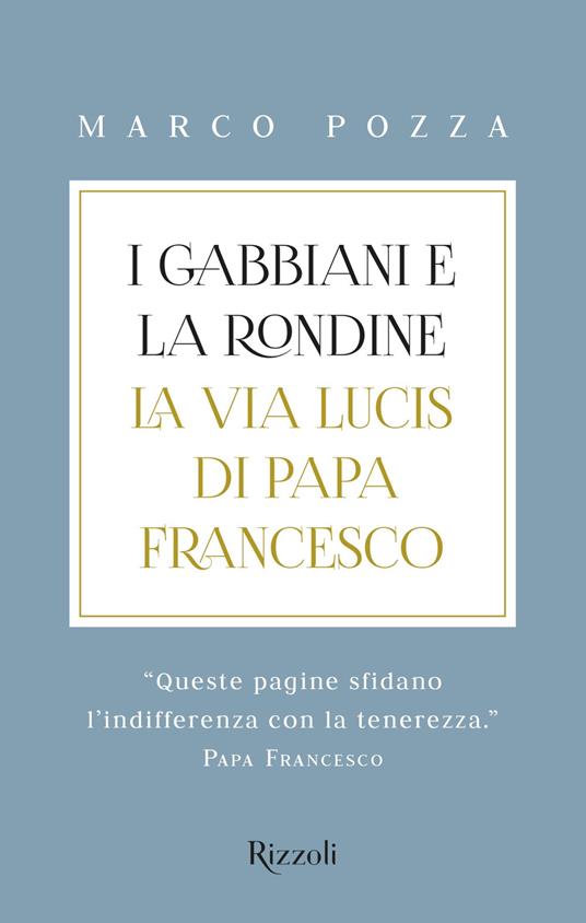 I gabbiani e la rondine. La Via Lucis di papa Francesco - Marco Pozza - ebook