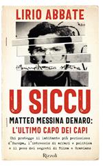 U siccu. Matteo Messina Denaro: l'ultimo capo dei capi