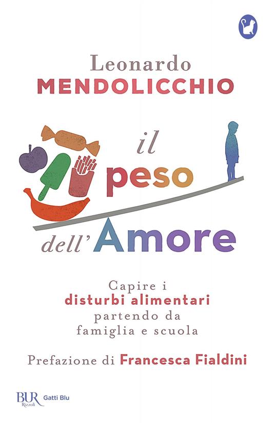 Il peso dell'amore. Capire i disturbi alimentari partendo da famiglia e scuola - Leonardo Mendolicchio - ebook