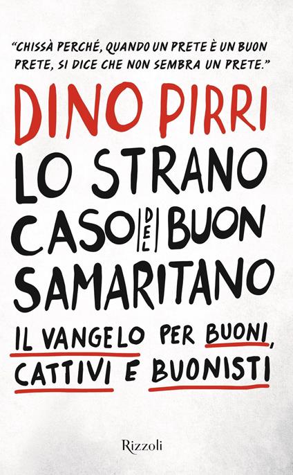 Lo strano caso del buon samaritano. Il Vangelo per buoni, cattivi e buonisti - Dino Pirri - ebook